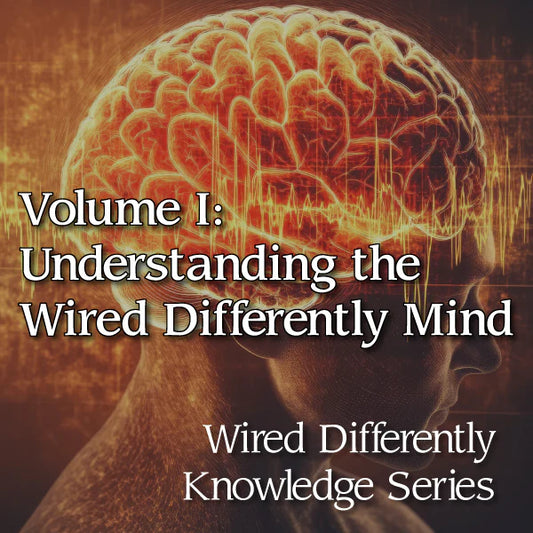 FREE Mini Worksheet - Volume I: Understanding the Wired Differently Mind